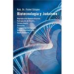 Biotecnología Y Judaísmo - DR. Fishel Szlajen