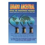 Legado Ancestral - Etica De Nuestros Padres