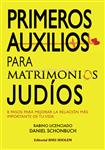 Primeros Auxilios Para Matrimonios Judios - 8 Pasos Para Mejorar La Relacion