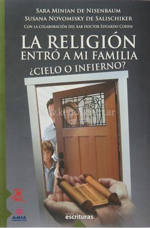 La Religión Entró a Mi Familia – ¿Cielo o Infierno?