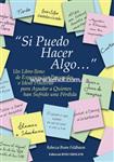 Si Puedo Hacer Algo - Relatos Positivos Para Quienes Han Sufrido Una Perdida